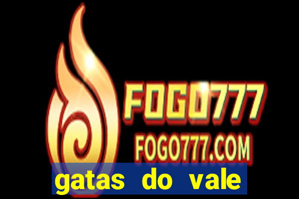 gatas do vale juazeiro ba